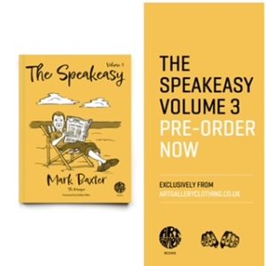 The Speakeasy Volume 3 by Mark Baxter, Bax began writing for the The Speakeasy on the Art Gallery Clothing site in 2017 & has covered various mod related subjects from music to film & clobber to art & literature.