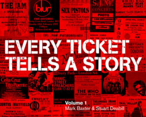 EVERY TICKET TELLS A STORY MARK BAXTER STUART DEABILL SOUL DEEP BOOKS